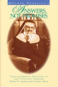 Mother-Angelicas-Answers-Not-Promises